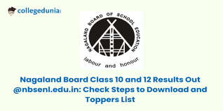 Nagaland Board Class 10 and 12 Results Out @nbsenl.edu.in: Check Steps to Download and Toppers List